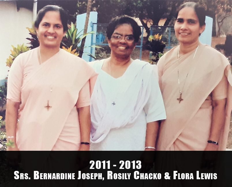 2011-2013 Srs. Bernardine Joseph, Rosily Chacko and Flora Lewis
